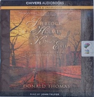 Sherlock Holmes and the King's Evil written by Donald Thomas performed by John Telfer on Audio CD (Unabridged)